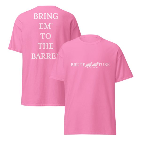 Brute Tube "Bring Em To The Barrel"