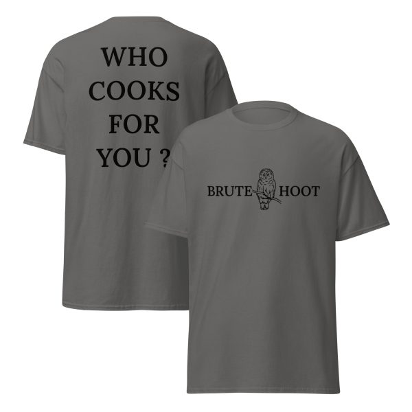 Brute Hoot "Who Cooks For You"