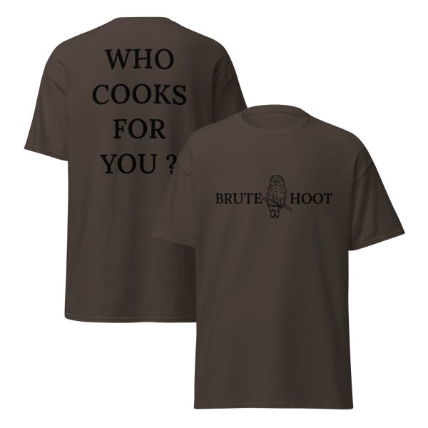 Brute Hoot "Who Cooks For You"