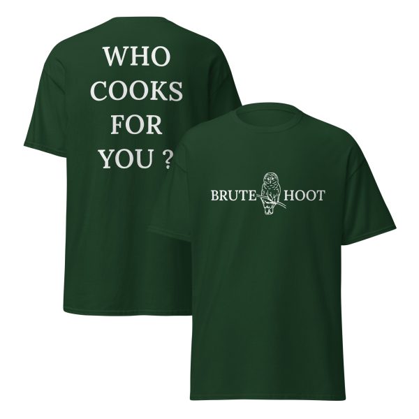 Brute Hoot "Who Cooks For You"
