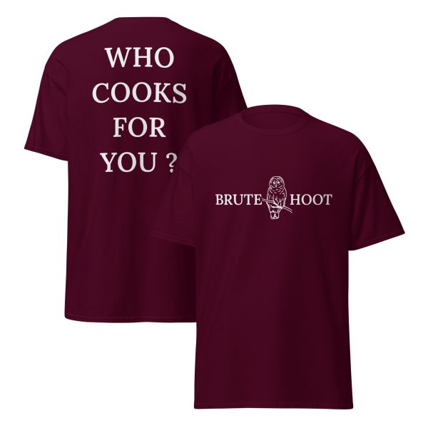 Brute Hoot "Who Cooks For You"