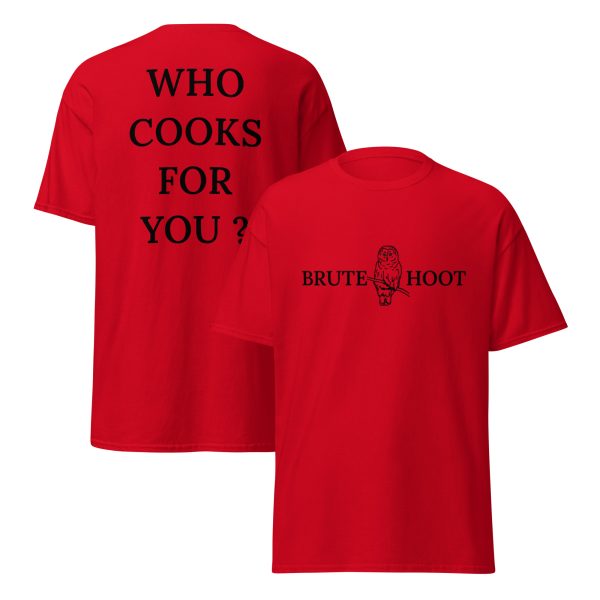 Brute Hoot "Who Cooks For You"