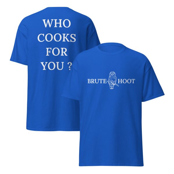 Brute Hoot "Who Cooks For You"