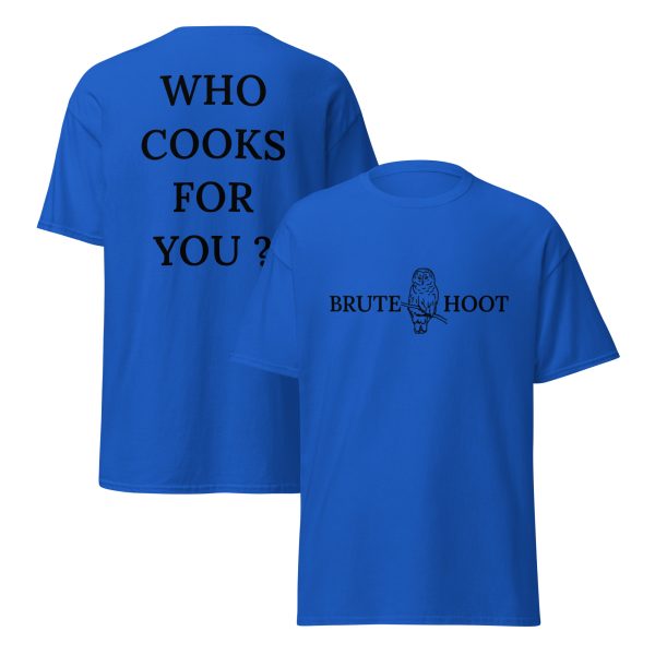 Brute Hoot "Who Cooks For You"